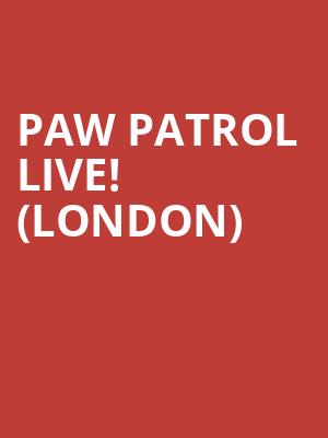 PAW PATROL LIVE! (London) at Wembley Arena